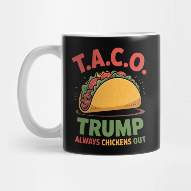 Trump-Always-Chickens-Out by Creatifly Graphic Tees